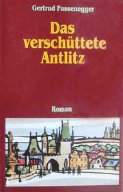 Das verschüttete Antlitz Das verschüttete Antlitz