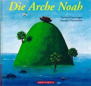 Die Arche Noah Die Arche Noah