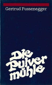 Die Pulvermühle Die Pulvermühle