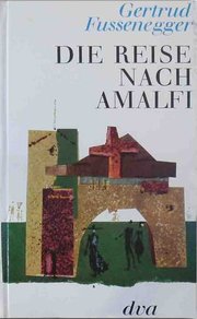 Die Reise nach Amalfi Die Reise nach Amalfi