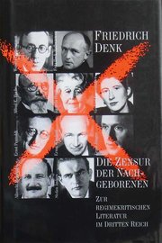 Die Zensur der Nachgeborenen Die Zensur der Nachgeborenen